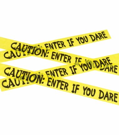 Caution Enter If You Dare Tape